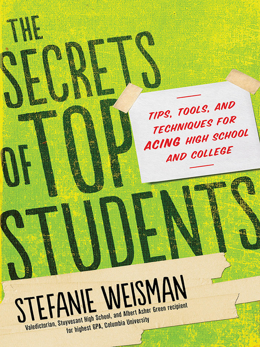 Title details for The Secrets of Top Students by Stefanie Weisman - Available